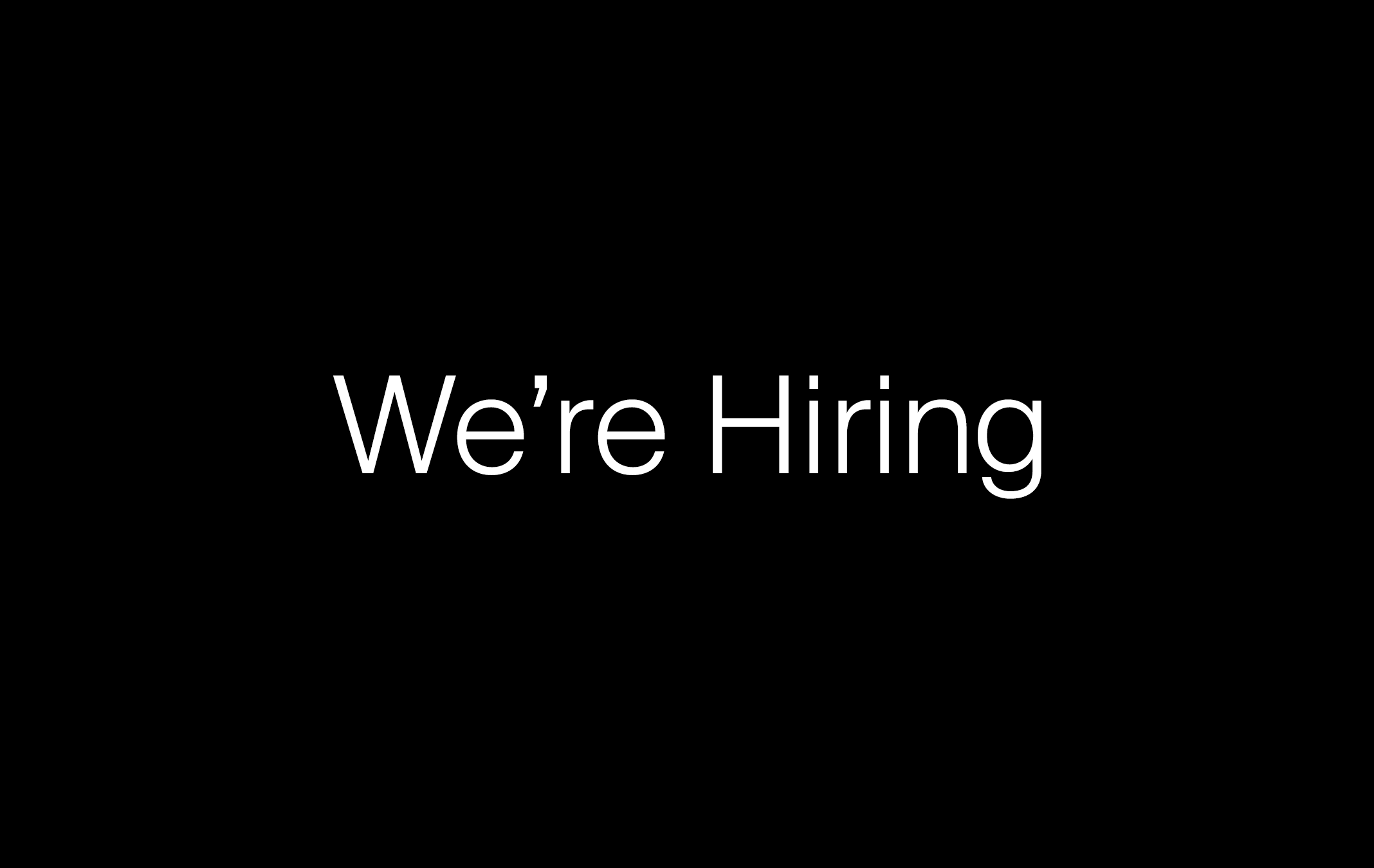 we are hiring